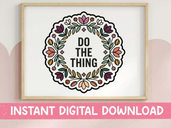 Do the Thing Floral Wreath Sticker: Graphics for T-Shirt Designs & More